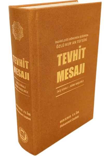 Indirildiği Dönemin Işığında Özlü Kur’an Tefsiri - Tevhit Mesajı