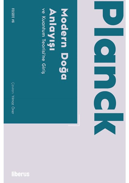 Modern Doğa Anlayışı ve Kuantum Teorisi’ne Giriş