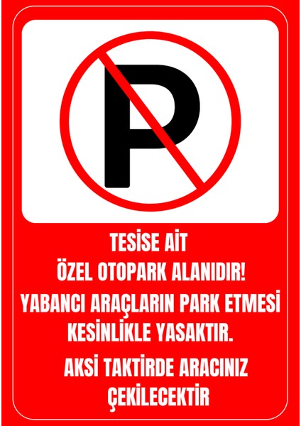 35 x 50 Tesise Ait Özel Otopark Folyo Baskı Sticker Uyarı Levhası