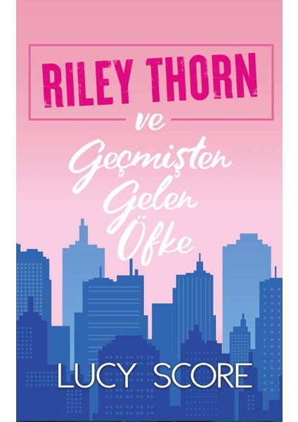 Riley Thorn ve Geçmişten Gelen Öfke