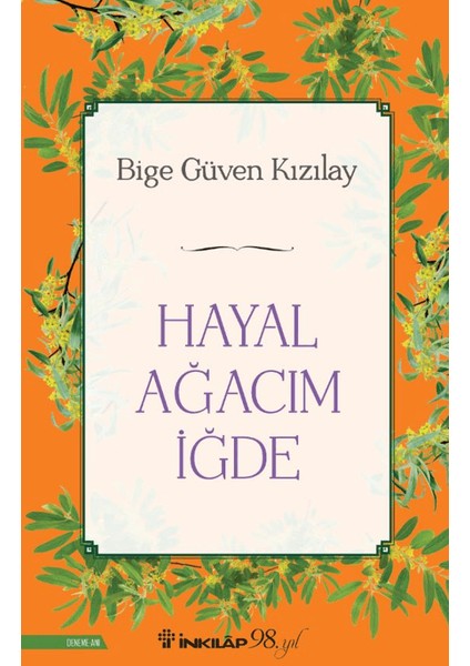 Hayal Ağacım Iğde - Bige Güven Kızılay