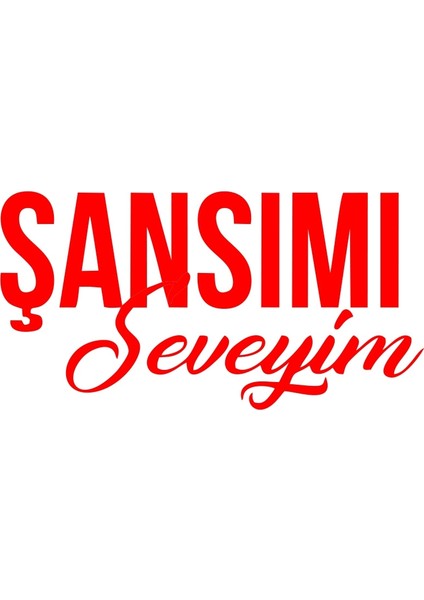 Şansımı Seveyim Araba Sticker 17X17 cm Kırmızı