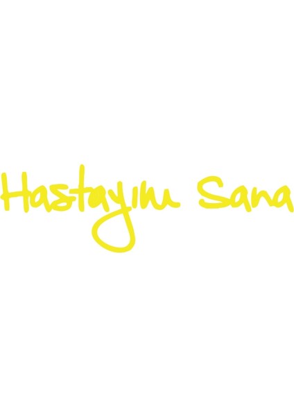 Hastayım Sana Araba Sticker 17X17 cm Sarı