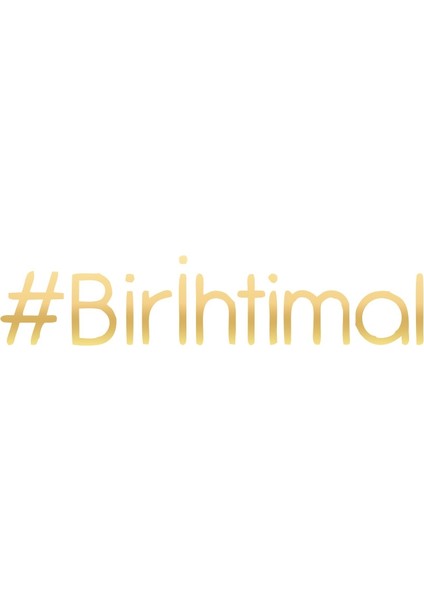 Bir Ihtimal Araba Sticker 17X17 cm Gold