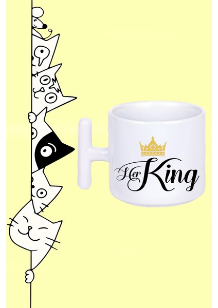 Onun Kralı Her King Tasarım Baskılı Beyaz T Sap Kupa Bardak