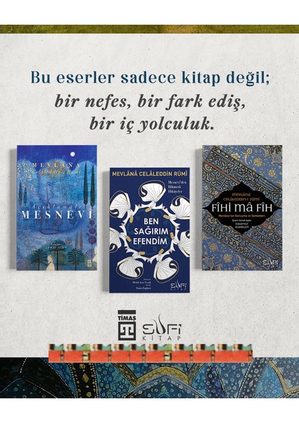 Açıklamalı Mesnevi, Fihi Ma Fih, Ben Sağırım Efendim(3kitap)