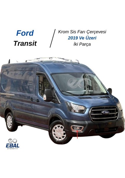 Ford Transit Krom Sis Farı Çerçevesi 2 Prç 2019 Üzeri P.çelik