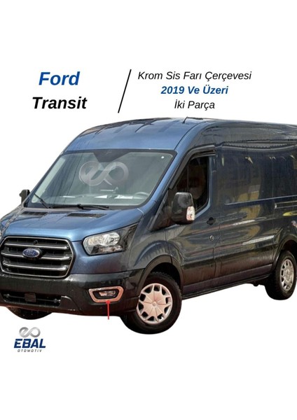 Ford Transit Krom Sis Farı Çerçevesi 2 Prç 2019 Üzeri P.çelik fiyatları