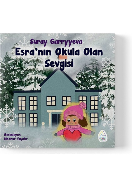 Suray Garryyeva - Esra'nın Okula Olan Sevgisi