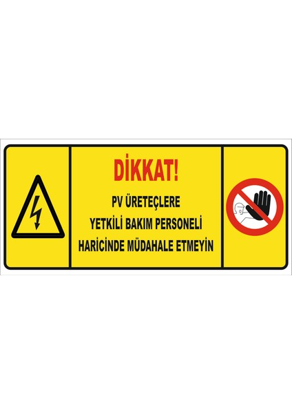 Pv Üreteçlere Yetkili Bakım Personeli Haricinde Müdahale Etmeyin Levhası Vizyon Trafik