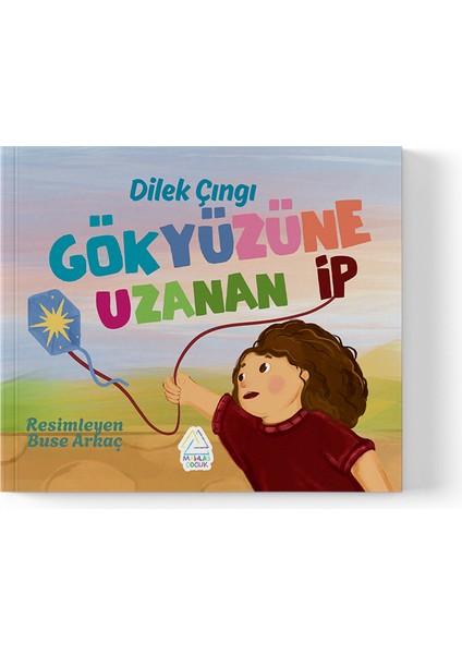 Dilek Eker Çıngı - Gökyüzüne Uzanan Ip