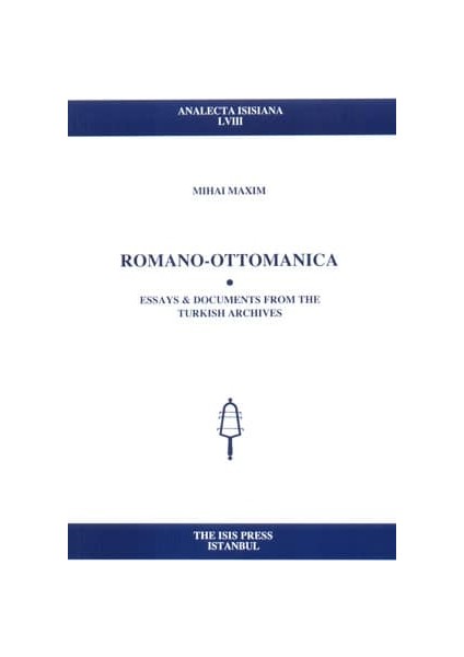 Romano-Ottomanıca Essays & Documents From The Turkish Archives