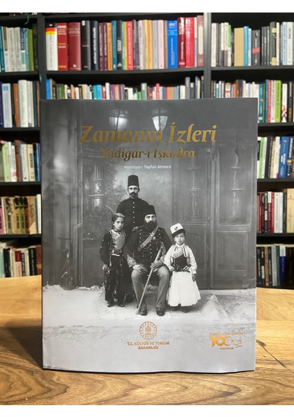 Zamanın Izleri (Yadigar-I Işkodra) Büyük Boy