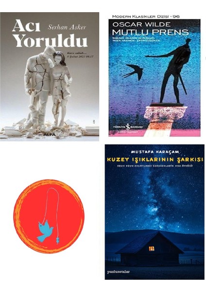 Acı Yoruldu – Serhan Asker + Mutlu Prens + Kuzey Işıklarının Şarkısı + Uçan Kuş Ayraç (Bu Set Yeni ve Eski Kitaplardan Oluşmaktadır)