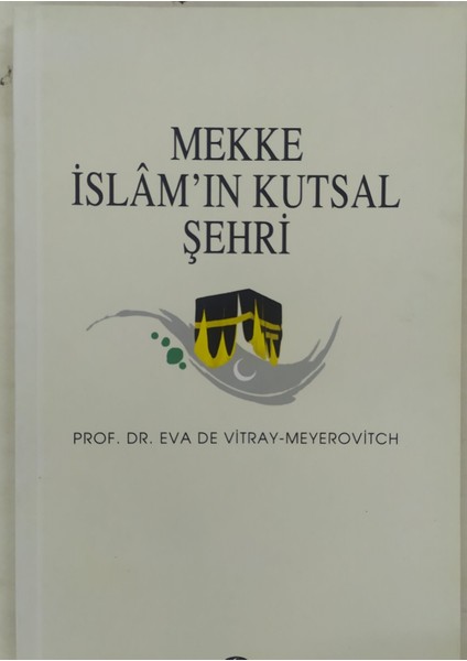 Mekke Islamın Kutsal Şehri