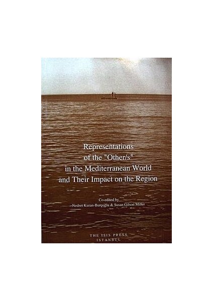 Representations Of The Other's In The Mediterranean World And Their Impact On The Region