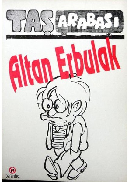 Taş Arabası - Altan Erbulak 1993 Basım