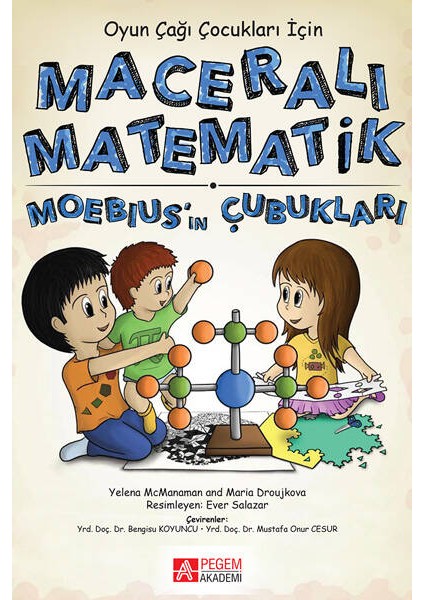 Oyun Çağı Çocuklar İçin Maceralı Matematik Moebiusun Çubukları