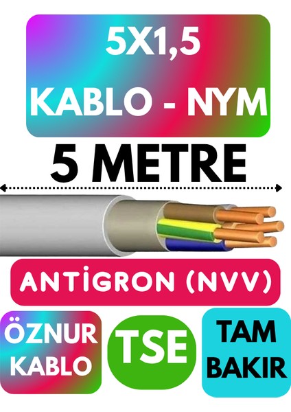 Öznur 5x1,5 Antigron (Nym) Kablo (Gri) Metre Seçenekli