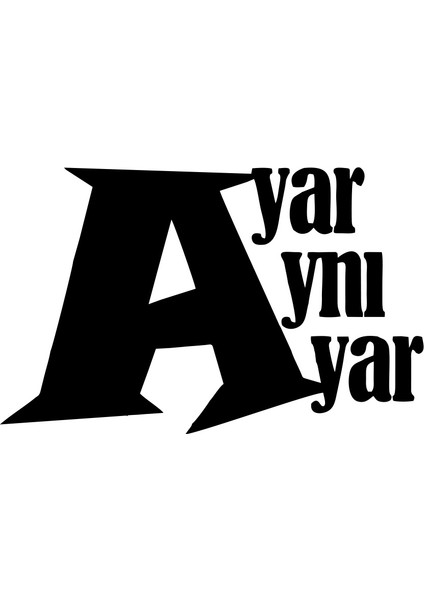 Ayar Aynı Ayar Araba Sticker 17X17 cm Siyah