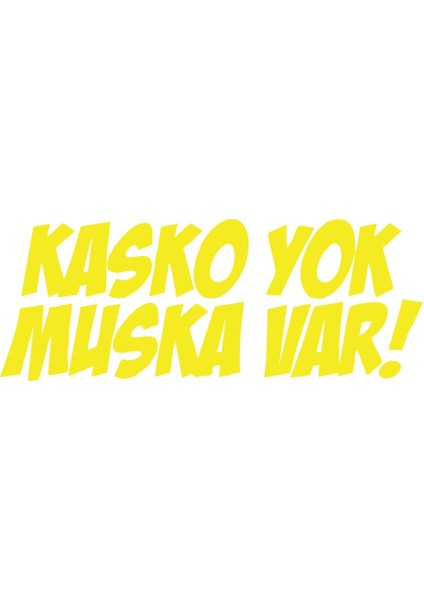 Kasko Yok Muska Var Araba Sticker 17X17 cm Sarı