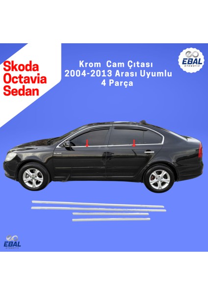 Skoda Octavia A5 Krom Cam Çıtası 4 Prç. 2004-2013 SEDAN P. Çelik
