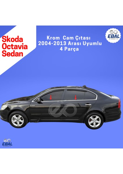 Skoda Octavia A5 Krom Cam Çıtası 4 Prç. 2004-2013 SEDAN P. Çelik