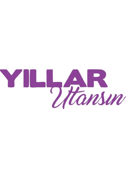 Yıllar Utansın Araba Sticker 17X17 cm Mor