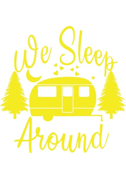 We Sleep Around Sticker 17X17 cm Sarı