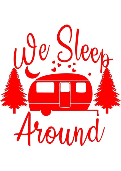 We Sleep Around Sticker 17X17 cm Kırmızı