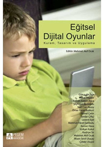 Eğitsel Dijital Oyunlar: Kuram, Tasarım ve Uygulama