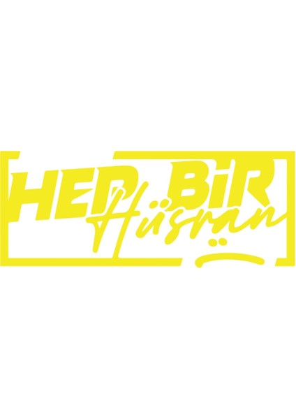 Hep Bir Hüsran Sticker 17X17 cm Sarı