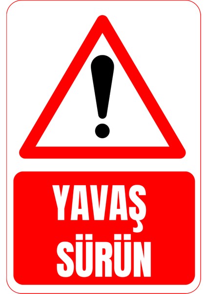 35 x 50 Yavaş Sürün Folyo Baskı Sticker Uyarı Levhası