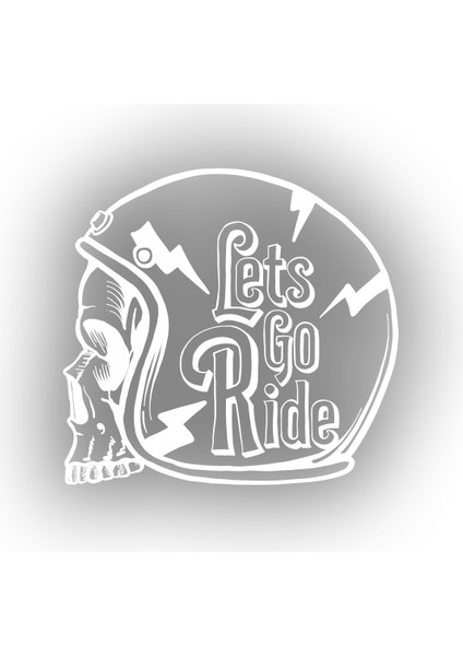 Lets Go Ride Sticker 17X17 cm Beyaz