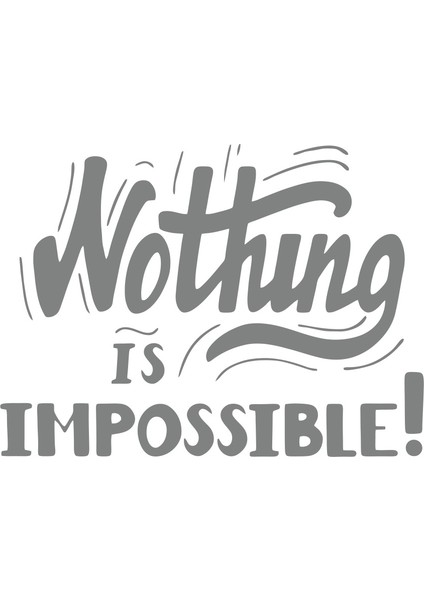 Nothing Is Impossible 17X17 cm Gri