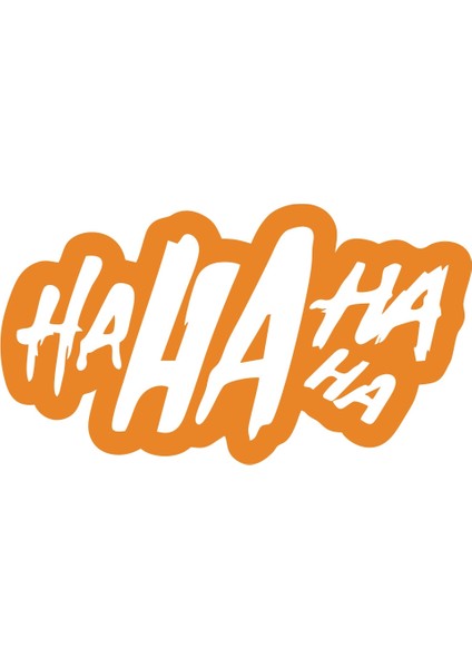 Ha Ha Ha Ha Sticker 17X17 cm Turuncu