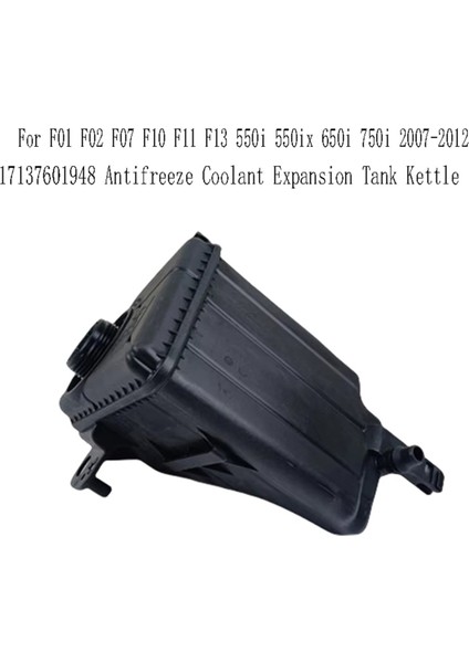 17137601948 Bmw F01 F02 F07 F10 F11 F13 550I 550IX 650I 750I 2007-2012 Için Antifriz Soğutma Suyu Genleşme Tankı Kazanı (Yurt Dışından) indirimleri