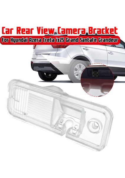 Araba Dikiz Kamera Braketi Geri Kamera Kılıfı Braketi Hyundai Azera Creta IX25 Grand Santafe Grandeur (Yurt Dışından) fiyatları