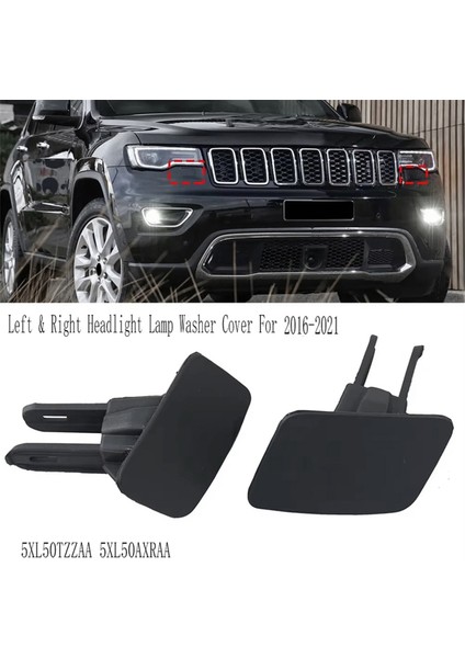 Sol ve Sağ Far Lambası Yıkama Kapağı Far Yıkama Meme Jeep Grand Cherokee 2016-2021 5XL50TZZAA 5XL50AXRAA (Yurt Dışından) fiyatları