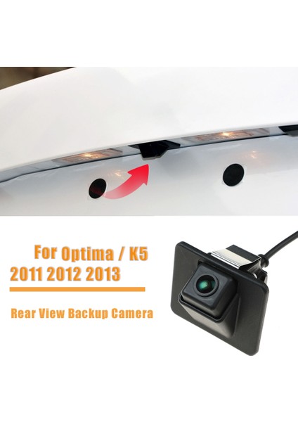 95760-2T001 95760-2T101 Arka Görüş Kamerası Ters Kamera Park Yardımı Geri Görüş Kamerası Kıa Optima K5 2011 2012 2013 (Yurt Dışından) modelleri