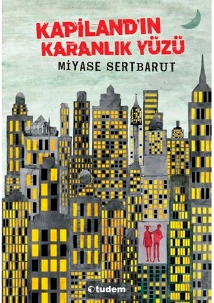 Tudem Yayınları Kapiland'ın Karanlık Yüzü