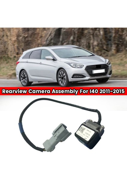 Araba Arka Görüş Kamerası Dikiz Kamera Meclisi Hyundai I40 2011-2015 95760-3Z102 (Yurt Dışından) modelleri