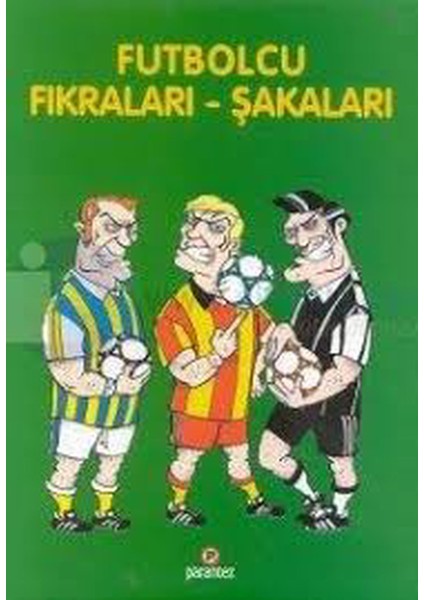 Futbolcu Fıkraları - Şakaları Mine Omurtak (2000 Basım)