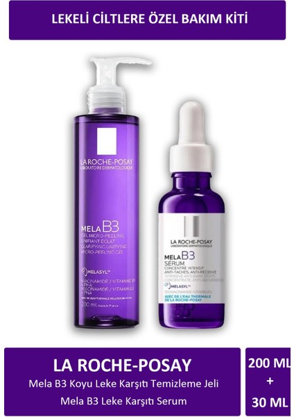 La Roche Posay Mela B3 Koyu Leke Karşıtı Temizleme Jeli 200 ml + La Roche Posay Mela B3 Leke Karşıtı Serum 30 ml