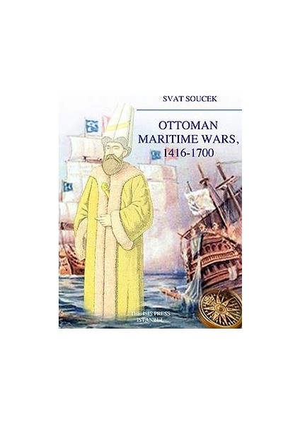Ottoman Maritime Wars 1416-1700