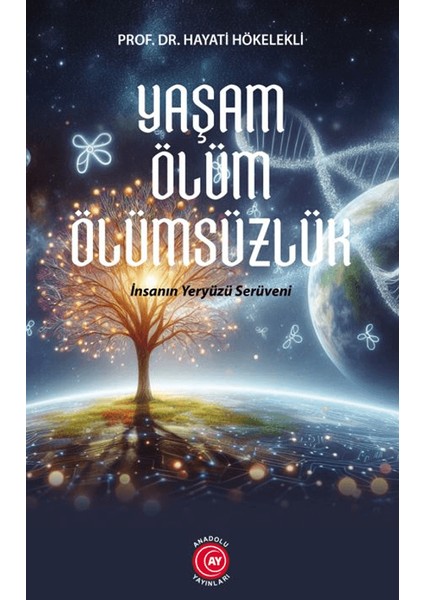 Yaşam Ölüm Ölümsüzlük
