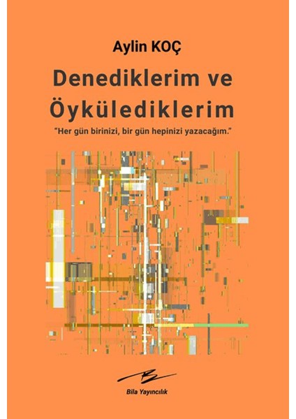 Denediklerim ve Öykülediklerim