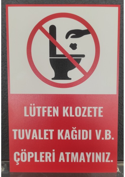 Lütfen Klozete Tuvalet Kağıdı V.b. Çöpleri Atmayınız Dekota Uyarı Levhası fiyatları