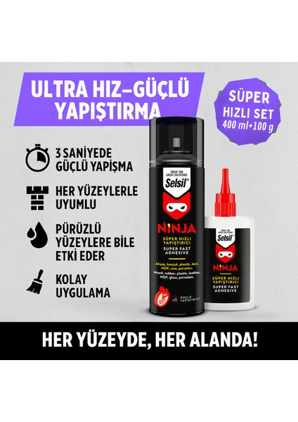 Selsil Ninja Süper Hızlı Yapıştırıcı 400 ml + 100 G Büyük Boy Set – Geniş Alanlarda Endüstriyel Güçlü Tutunma