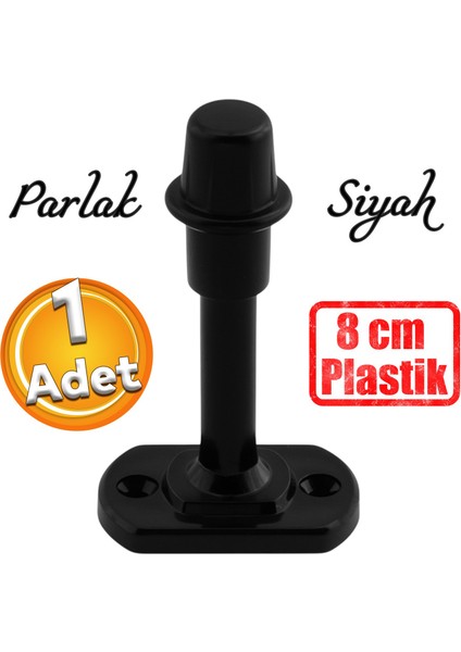 Mobilya Kapı Arkası Kolu Stoperi Tamponu (Plastik Siyah 8 cm) Stopu Durdurucusu Tutucu Tutacağı